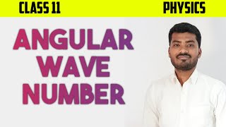 WHAT IS ANGULAR WAVE NUMBER [upl. by Rossy213]