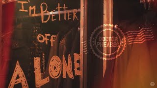 Doctor Pheabes  Better Off Alone Official Lyric Video [upl. by Denae]