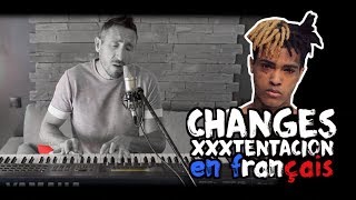 XXXTentacion  Changes traduction en francais COVER Frank Cotty [upl. by Atsirak]