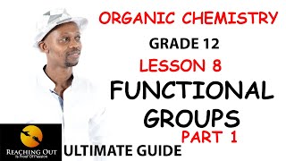 FUNCTIONAL GROUPS PART 1Lesson 8Organic Chemistry Grade 12 [upl. by Parette588]