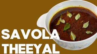 SAVOLA THEEYAL CURRY MALAYALAM RECIPE [upl. by Adrahs]