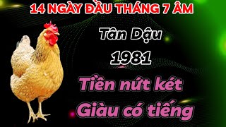 VƯỢNG PHÁT TÂN DẬU 1981 NỔ LỘC LỚN ĐÚNG 14 NGÀY ĐẦU THÁNG 7 ÂM  TIỀN VÀNG CHẬT KÉT GIÀU CÓ TIẾNG [upl. by Asil516]