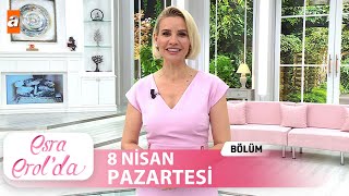 Esra Erolda 8 Nisan 2024  Tek Parça [upl. by Hgeilhsa]