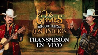 Los Dos Carnales  Recordando Los Inicios Transmisión en Vivo [upl. by Gutow]