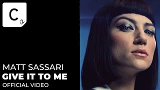 Matt Sassari Give It To Me Official Music Video [upl. by Navonod]