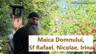 Maica Domnului Sf Rafael Nicolae Irina  p Pimen Vlad [upl. by Omor856]