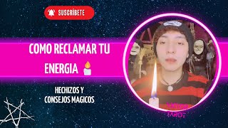 Cómo reclamar tu energía correctamente Hechizo de recuperación energética🕯️ [upl. by Nylidnam]