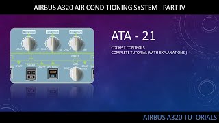 Air Conditioning System A320 Family  Airbus A320  Cockpit controls OVHD panel Explanation  part 4 [upl. by Garretson]