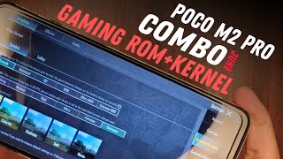 Best Gaming ROMKernel Combo for Poco M2 Pro  June 2024🔥 [upl. by Johst]