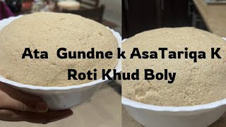 Ata gundne ka asan Tariqa  Atta Recipe  Dough Method [upl. by Ahsielat]