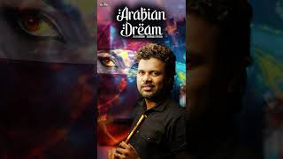 Arabian Dream Flute l Flute Version l SreeRam St l Soulful Melodies l Instrumental l flute music [upl. by Connor]