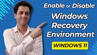 How to Enable or Disable Windows Recovery Environment in Windows 11 [upl. by Ardehs]