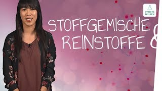 Stoffgemische und Reinstoffe I musstewissen Chemie [upl. by Ulrikaumeko]