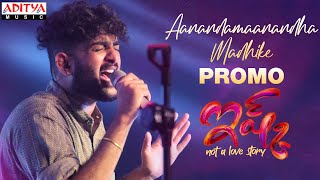 Aanandamaanandha Song Promo Ishq Movie  Teja Sajja Priya Varrier  SidSriram  MahathiSwaraSagar [upl. by Sadoc44]