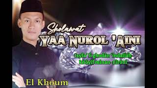 SYAHDUU SHOLAWAT YAA NUROL AINI COVER EL KHOUM [upl. by Slaby]