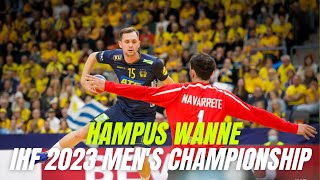 HAMPUS WANNE SUECIA  IHF 2023 MENS CHAMPIONSHIP [upl. by Atnahsa]