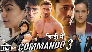 Commando 3 Full HD Movie Hindi  Vidyut Jammwal  Adah Sharma  Angira Dhar  Story Explanation [upl. by Paige]