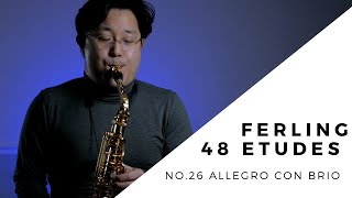 【FERLING 48 Etudes for Saxophone】 No26 Allegro con brio by Wonki Lee [upl. by Berardo]