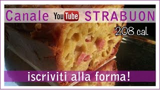 PLUMCAKE prosciutto e formaggio fatto in casa  208 calorie [upl. by Eiraminot549]