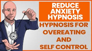 Hypnosis for Overeating and Self Control [upl. by Dnallor712]