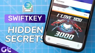 Top 7 Cool and Hidden Swiftkey Features  Swiftkey Tips and Tricks  Guiding Tech [upl. by Westmoreland]