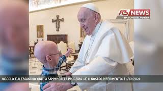 NICCOLO E ALESSANDRO UNITI A SAMMY DALLA PROGERIA «E IL NOSTRO RIFERIMENTO»  11102024 [upl. by Lazar]