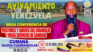 MEGA CONFERENCIA DE PASTORES Y MINISTROS DEL EVANGELIOCUMANÁ VENEZUELA 12 ABRIL DE 2024 [upl. by Pegeen172]