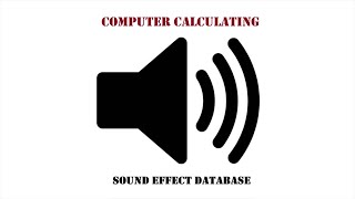 Computer Calculating Sound Effect [upl. by Duquette479]