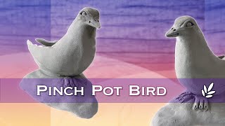 Creating a Pinch Pot Bird  Raku Clay Sculpting  Hand Build  Pinch Pot  Home Clay Project [upl. by Lerrad]