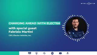 Stellantis Tech amp AI Podcast  Ep13 – Charging Ahead with Electra [upl. by Bearnard307]