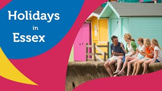 Find Your Perfect Holiday in Essex [upl. by Harlow]