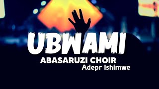 UBWAMI  ABASARUZI CHOIR ADEPR ISHIMWE Official lyrics Video [upl. by Liamaj]