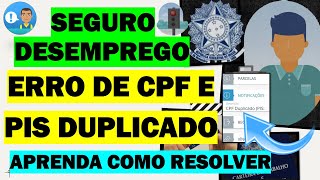 ERRO DE CPF E PIS DUPLICADO NA SOLICITAÇÃO DO SEGURODESEMPREGO  APRENDA COMO REGULARIZAR [upl. by Aissej]