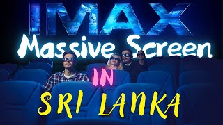 ශ්‍රී ලංකාවේ අති දැවැන්ත සිනමා තිරය  IMAX Massive Cinema Screen in Sri Lanka  Erik and Gavik [upl. by Butler619]