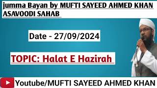 Jumma Bayan  Mufti Sayeed Ahmed khan ASAVOODI Sahab  Halat E Hazirah [upl. by Capon689]