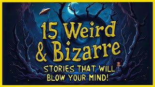 Top 15 Bizarre Stories You wont Believe Are True bizarre weird top 15 [upl. by Fadden]