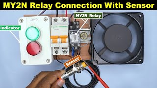 MY2N Relay Connection With Sensor ElectricalTechnician [upl. by Roque132]