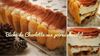 🍐🍫Charlotte aux Chocolats Poires Vanille Recette Facile et Rapide Bûche [upl. by Kcirtapnaes854]