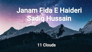 Janam Fida E Haideri  Sadiq Hussain Lyrics [upl. by Kindig]