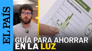 ECONOMÍA  ¿Cómo ahorrar en la FACTURA de la LUZ  EL PAÍS [upl. by Ailemor411]