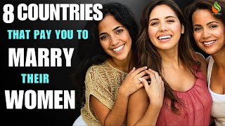 8 COUNTRIES THAT PAY YOU TO MARRY THEIR WOMEN AND LIVE THERE  COUNTRIES WERE YOU GET PAID TO MARRY [upl. by Lamaj]