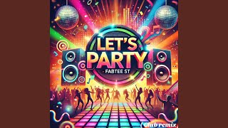 Lets Party Club Mix [upl. by Ania952]