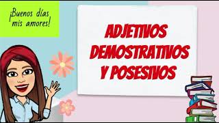 Adjetivos Posesivos y Demostrativos [upl. by Yggep]