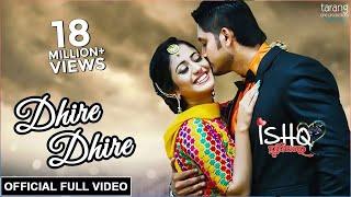 Dhire Dhire  Official Full Video  Ishq Punithare  Arindam Elina Humane Sagar Diptirekha [upl. by Roselle]