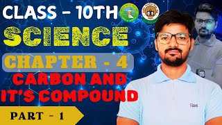 Carbon And Its Compound Class 10th  By Deepak Sir  Full Chapter  Part  1 [upl. by Kirby]