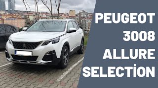 Peugeot 3008 Allure Selection 2019 Kullanım Deneyimi ve Yakıt Tüketimi [upl. by Noraha]