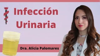 Infección de vías urinarias Mal de orín Uretritis Cistitis y Pielonefritis [upl. by Scholem]