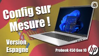 Configuration sur mesure PROBOOK 450 Gen10 en version Espagne [upl. by Yeltrab]