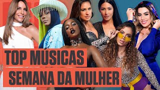 SEMANA DA MULHER As MELHORES MÚSICAS das artistas mais FORTES do Brasil 💪🔥 Música Multishow [upl. by Enyak214]