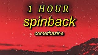 1 HOUR 🕐  Comethazine  Spinback Lyrics please come back please spin back [upl. by Anual]